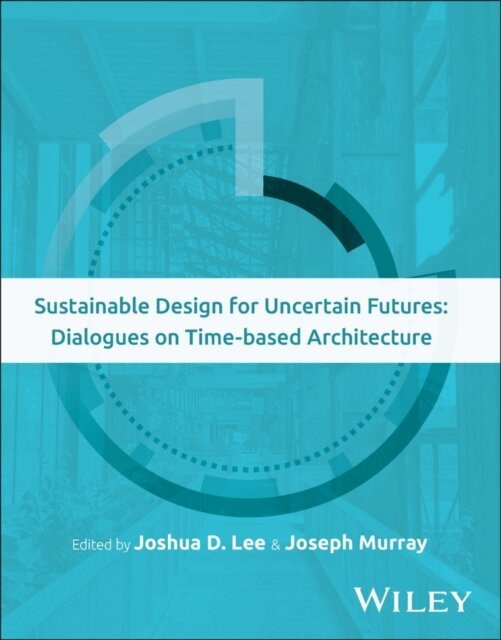 Joseph Murray, Joshua D. Lee - Sustainable Design for Uncertain Futures, E-bok