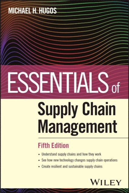 Michael H. Hugos - Essentials of Supply Chain Management, E-bok