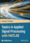 Topics in Applied Signal Processing with MATLAB