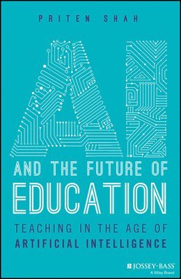 Priten Shah - AI and the Future of Education, Häftad