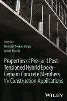 Properties of Pre- and Post-Tensioned Hybrid Epoxy-Cement Concrete Members for Construction Applications