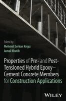 Mehmet Serkan Kirgiz, Jamal Khatib - Properties of Pre- and Post-Tensioned Hybrid Epoxy–Cement Concrete Members for Construction Applications, Inbunden. Tillgänglighet: Lägg i varukorg