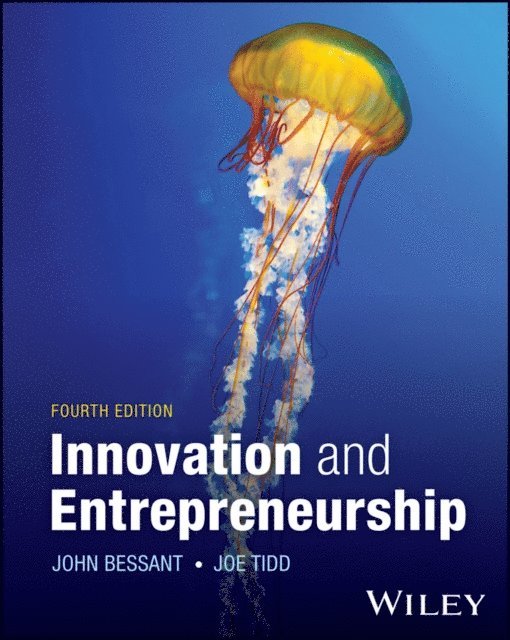Joe Tidd, John R. Bessant - Innovation and Entrepreneurship, E-bok