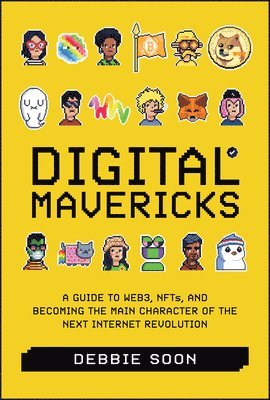 Debbie Soon - Digital Mavericks, Inbunden