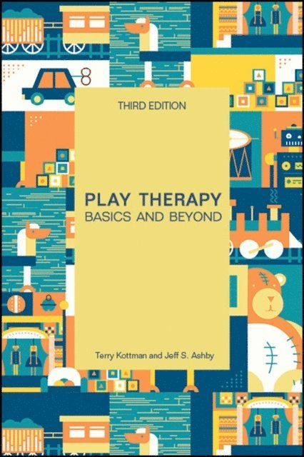 Jeffrey S. Ashby, Terry Kottman - Play Therapy, E-bok