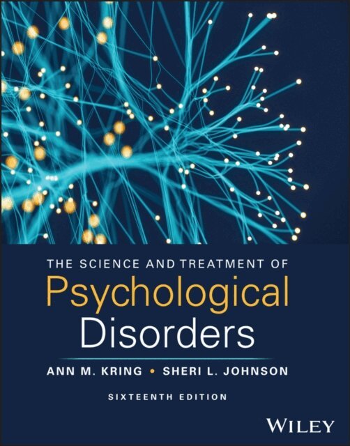 Sheri L. Johnson, Ann M. Kring - Science and Treatment of Psychological Disorders, E-bok