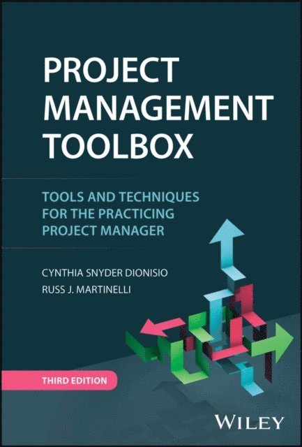 Russ J. Martinelli, Cynthia Snyder Dionisio - Project Management ToolBox, E-bok