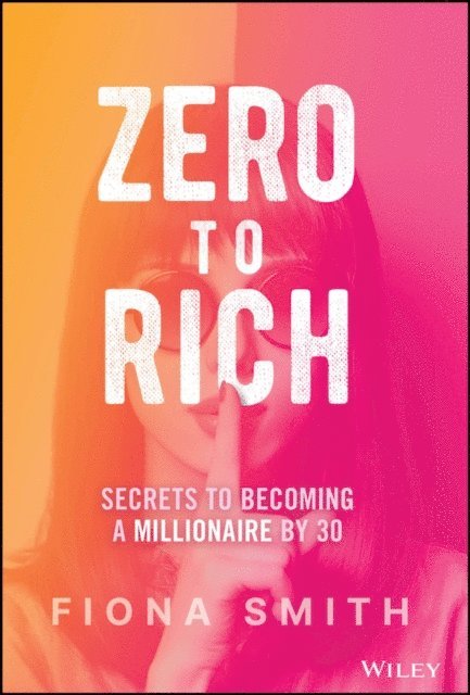 Fiona Smith - Zero to Rich, E-bok
