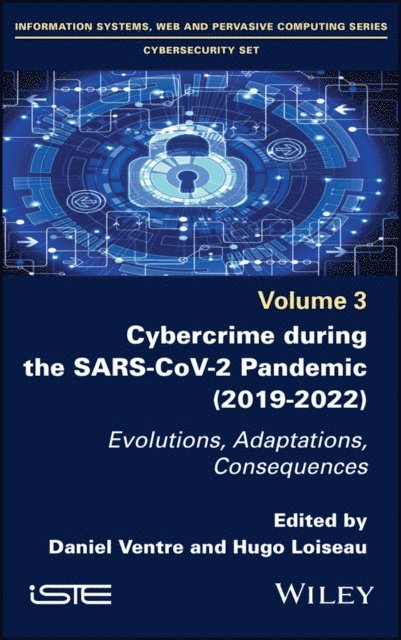 Hugo Loiseau, Daniel Ventre - Cybercrime During the SARS-CoV-2 Pandemic, E-bok