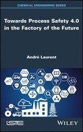 Towards Process Safety 4.0 in the Factory of the Future