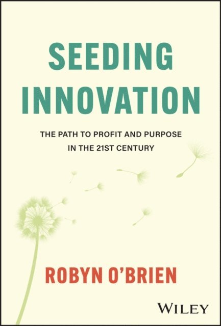 Robyn O'Brien - Seeding Innovation, E-bok