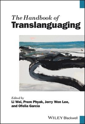 Ofelia Garc a, Jerry Won Lee, Prem Phyak, Li Wei - Handbook of Translanguaging, E-bok