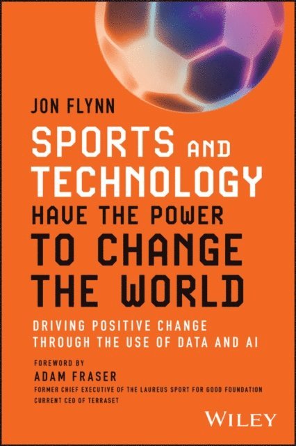 Jon Flynn - Sports and Technology Have the Power to Change the World, E-bok. Tillgänglighet: Lägg i varukorg