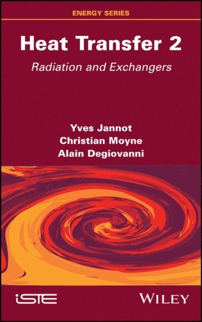 Alain Degiovanni, Christian Moyne, Yves Jannot - Heat Transfer, Volume 2, E-bok