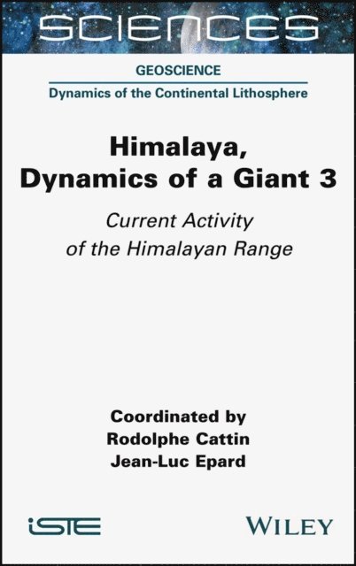 Jean-Luc Epard, Rodolphe Cattin - Himalaya: Dynamics of a Giant, Current Activity of the Himalayan Range, E-bok