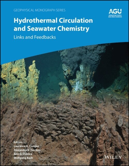 Wolfgang Bach, Ann G. Dunlea, Alexandra V. Turchyn, Laurence A. Coogan - Hydrothermal Circulation and Seawater Chemistry, E-bok