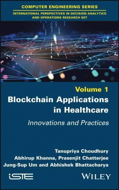Abhishek Bhattacharya, Jung-Sup Um, Prasenjit Chatterjee, Abhirup Khanna, Tanupriya Choudhury - Blockchain Applications in Healthcare, E-bok