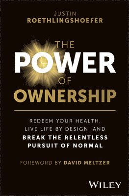 Justin Roethlingshoefer - Power of Ownership, Inbunden