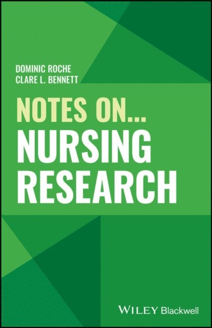 Clare L. Bennett, Dominic Roche - Notes On... Nursing Research, E-bok