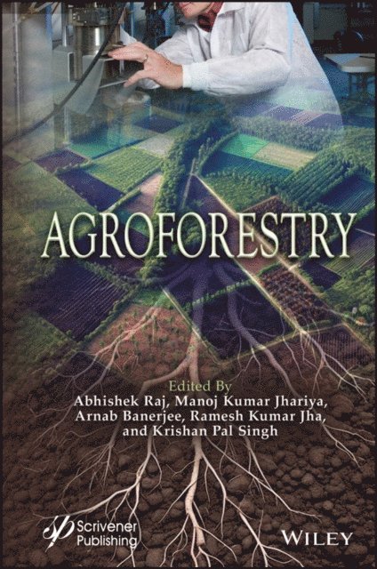 Krishan Pal Singh, Ramesh Kumar Jha, Arnab Banerjee, Manoj Kumar Jhariya, Abhishek Raj - Agroforestry, E-bok