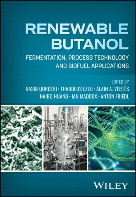 Anton Friedl, Ian Maddox, Haibo Huang, Alain A. Vertes, Thaddeus C. Ezeji, Nasib Qureshi - Renewable Butanol, E-bok