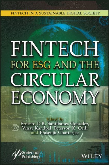 Prasenjit Chatterjee, Peterson K. Ozili, Vinay Kandpal, Ernesto D. R. Santibanez Gonzalez - Fintech for ESG and the Circular Economy, E-bok