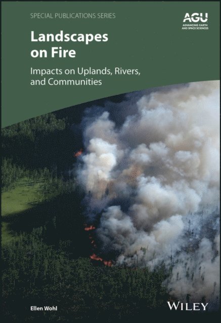Ellen Wohl - Landscapes on Fire, E-bok