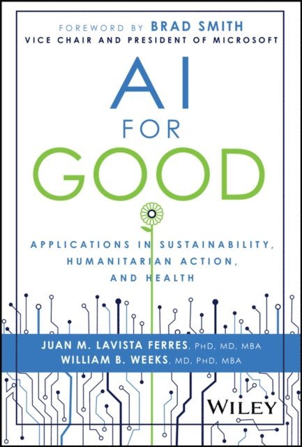 William B. Weeks, Juan M. Lavista Ferres - AI for Good, E-bok. Tillgänglighet: Lägg i varukorg