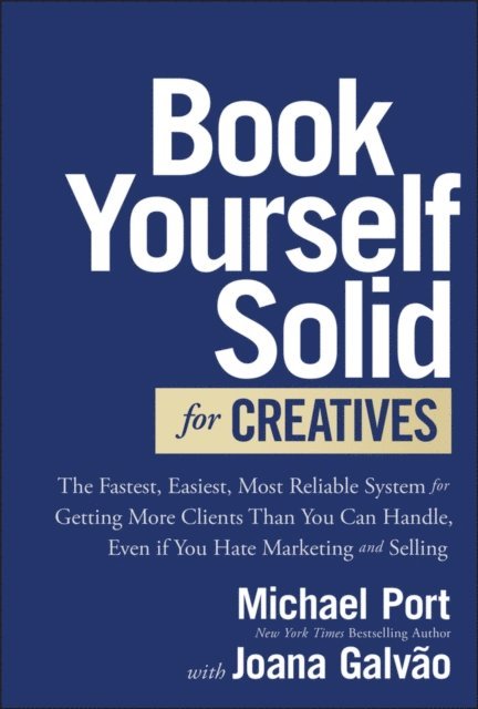 Joana Galv o, Michael Port - Book Yourself Solid for Creatives, E-bok