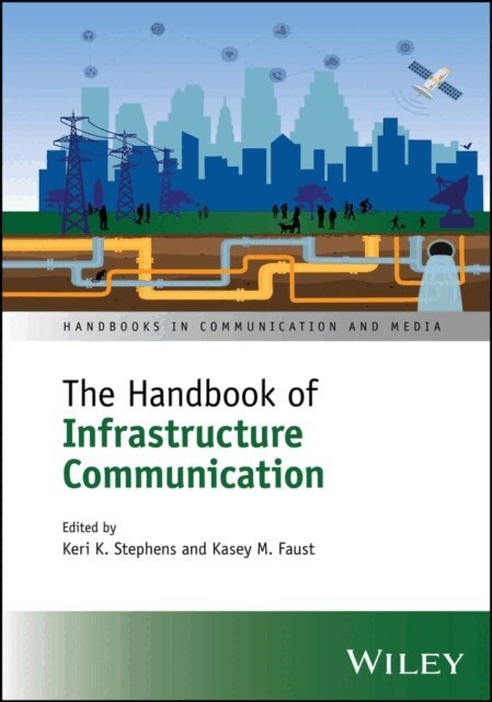 Kasey M. Faust, Keri K. Stephens - Handbook of Infrastructure Communication, E-bok