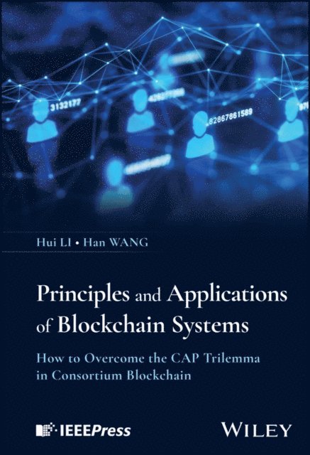 Han Wang, Hui Li - Principles and Applications of Blockchain Systems, E-bok