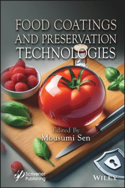 Mousumi Sen - Food Coatings and Preservation Technologies, E-bok