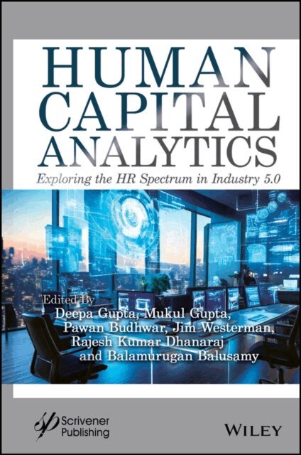 Balamurugan Balusamy, Rajesh Kumar Dhanaraj, Jim Westerman, Pawan Budhwar, Mukul Gupta, Deepa Gupta - Human Capital Analytics, E-bok