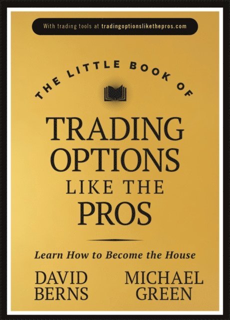 Michael Green, David M. Berns - Little Book of Trading Options Like the Pros, E-bok