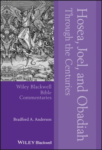 Bradford A. Anderson - Hosea, Joel, and Obadiah Through the Centuries, E-bok
