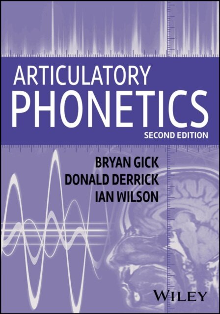 Ian Wilson, Donald Derrick, Bryan Gick - Articulatory Phonetics, E-bok. Tillgänglighet: Lägg i varukorg