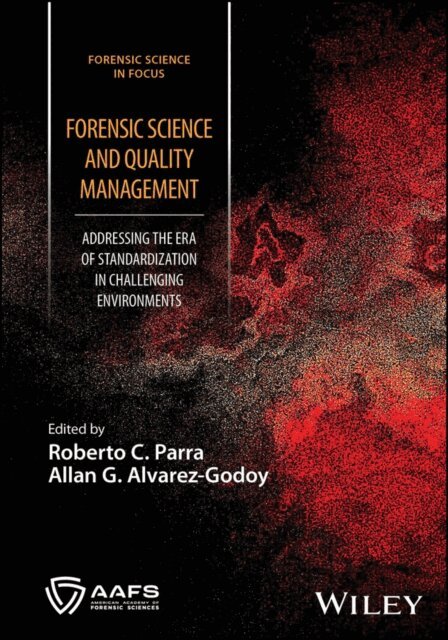 Allan G. Alvarez-Godoy, Roberto C. Parra - Forensic Science and Quality Management, E-bok