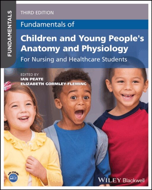 Elizabeth Gormley-Fleming, Ian Peate - Fundamentals of Children and Young People's Anatomy and Physiology, E-bok