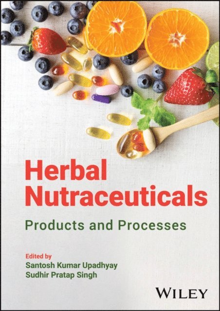Sudhir Pratap Singh, Santosh Kumar Upadhyay - Herbal Nutraceuticals, E-bok