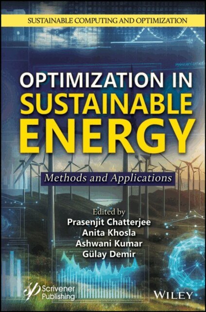 Gulay Demir, Ashwani Kumar Aggarwal, Anita Khosla, Prasenjit Chatterjee - Optimization in Sustainable Energy, E-bok