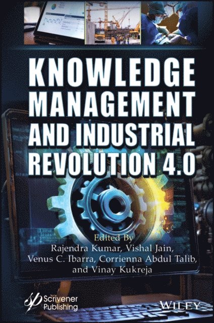 Vinay Kukreja, Corrienna Abdul Talib, Venus C. Ibarra, Vishal Jain, Rajendra Kumar - Knowledge Management and Industry Revolution 4.0, E-bok