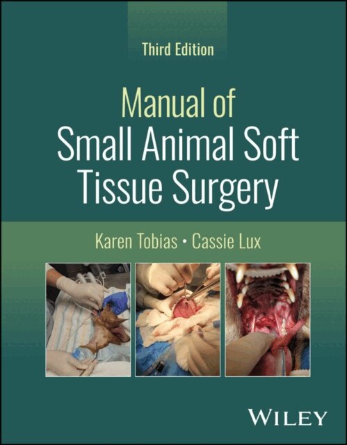 Cassie Lux, Karen Tobias - Manual of Small Animal Soft Tissue Surgery, E-bok