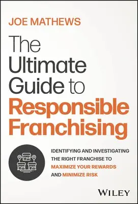 Joe Mathews - Ultimate Guide to Responsible Franchising, Inbunden. Tillgänglighet: Tillfälligt slut