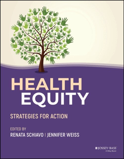 Jennifer Weiss, Renata Schiavo - Health Equity, E-bok