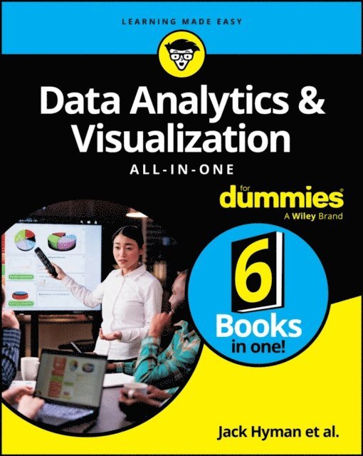 Allen G. Taylor, Alan R. Simon, Joseph Schmuller, Jonathan Reichental, John Paul Mueller, Paul McFedries, Luca Massaron, Jack A. Hyman - Data Analytics & Visualization All-in-One For Dummies, E-bok