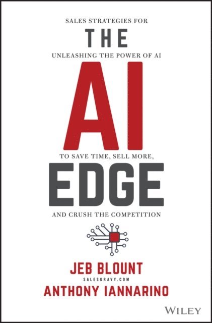 Anthony Iannarino, Jeb Blount - AI Edge, E-bok