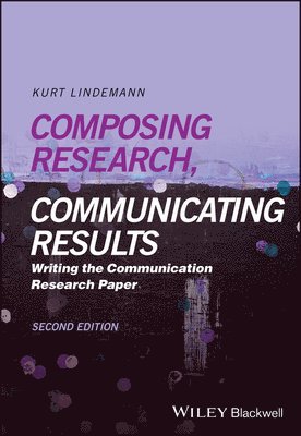 Kurt Lindemann - Composing Research, Communicating Results, Häftad