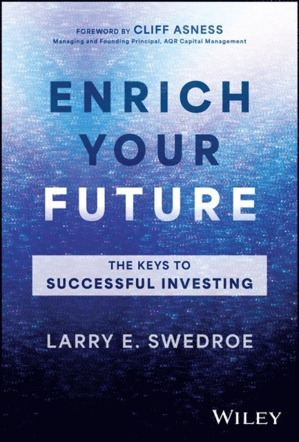 Larry E. Swedroe - Enrich Your Future, E-bok