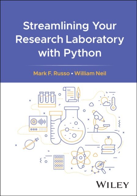 William Neil, Mark F. Russo - Streamlining Your Research Laboratory with Python, E-bok