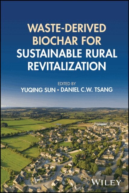 Daniel C. W. Tsang, Yuqing Sun - Waste-derived Biochar for Sustainable Rural Revitalization, E-bok